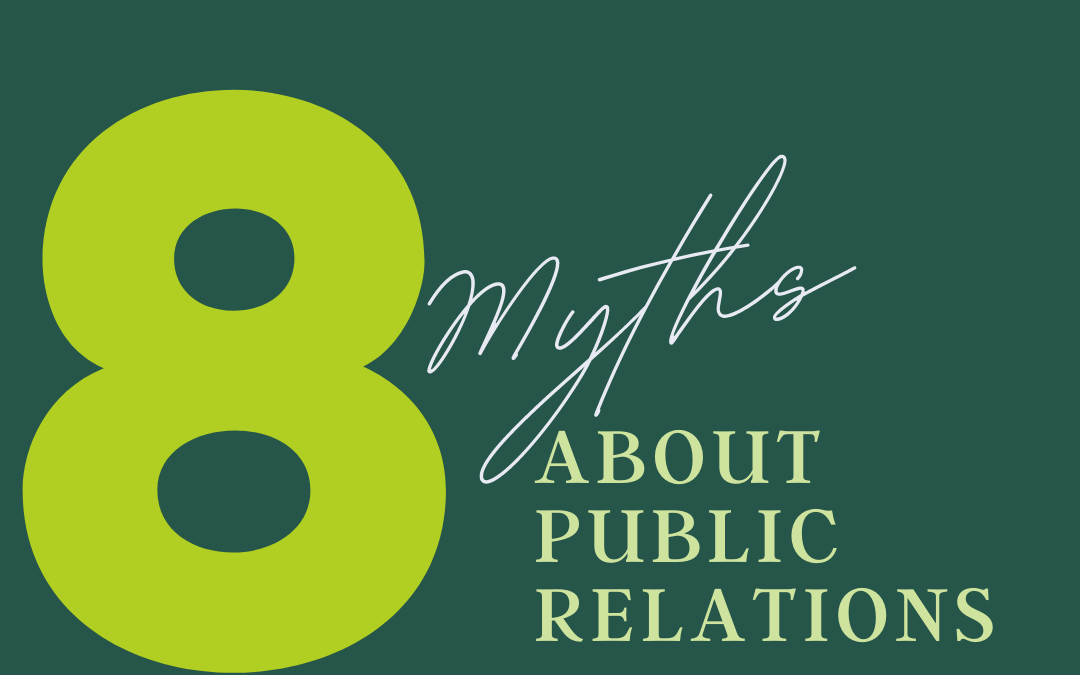 8 Myths About Public Relations