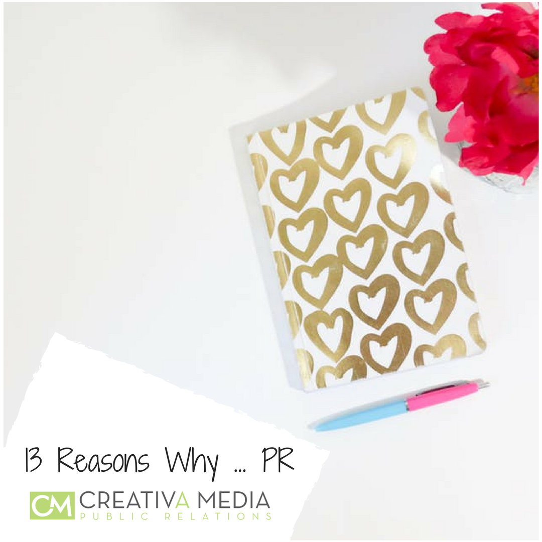 13 Reasons Why … Public Relations